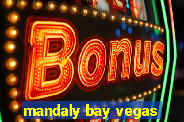 mandaly bay vegas