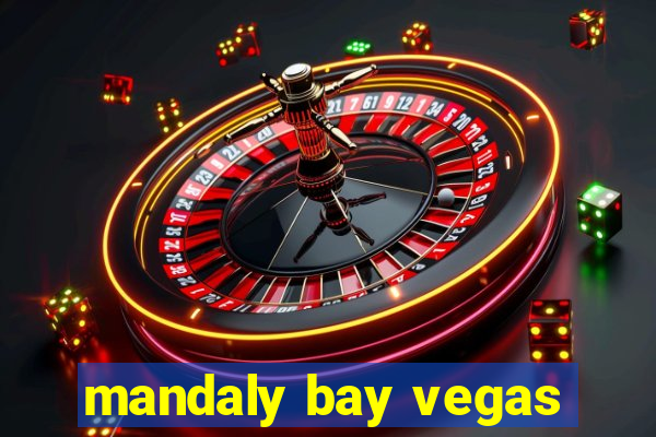 mandaly bay vegas