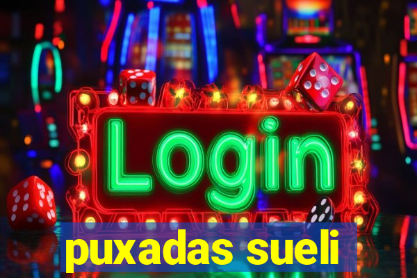 puxadas sueli