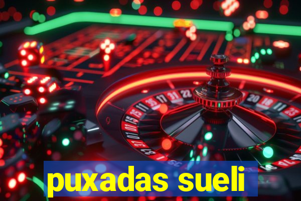 puxadas sueli