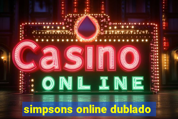 simpsons online dublado