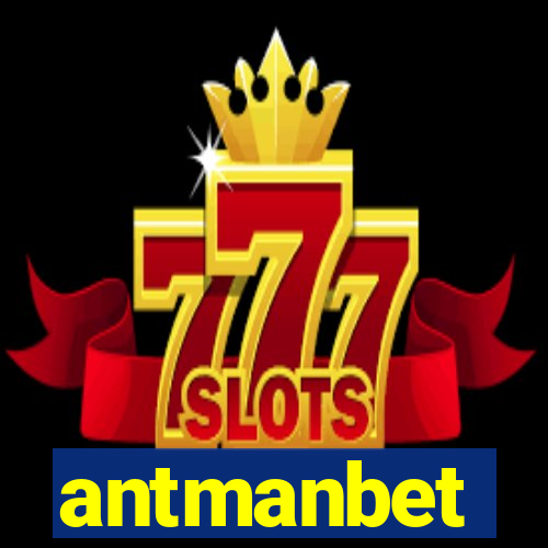 antmanbet