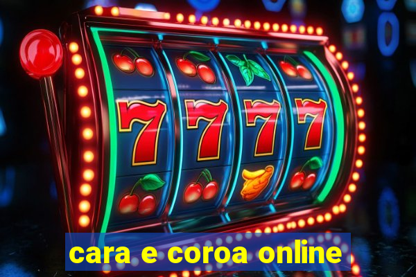 cara e coroa online