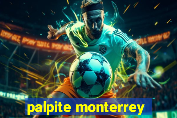 palpite monterrey