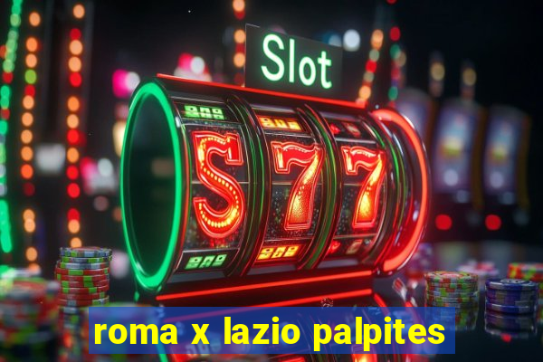 roma x lazio palpites