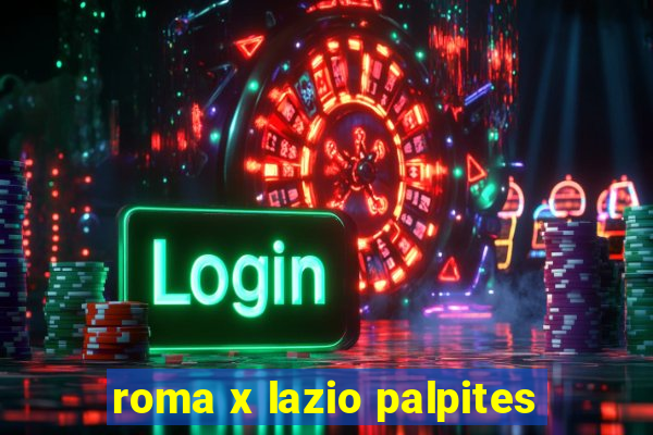 roma x lazio palpites