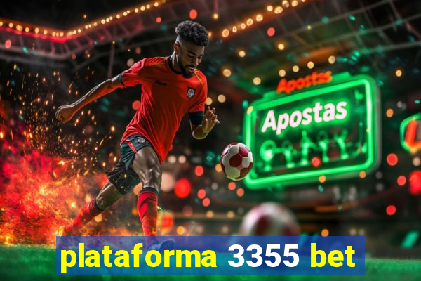 plataforma 3355 bet