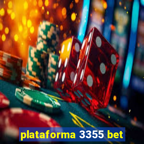 plataforma 3355 bet