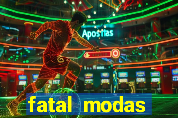 fatal modas barreiras bahia