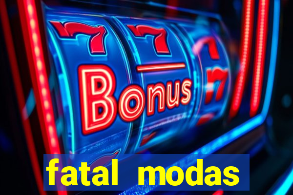 fatal modas barreiras bahia