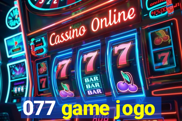 077 game jogo