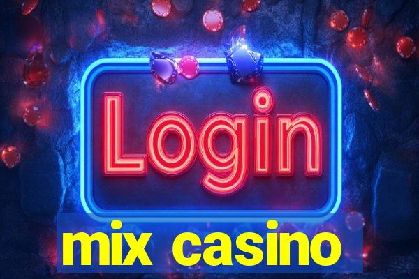 mix casino