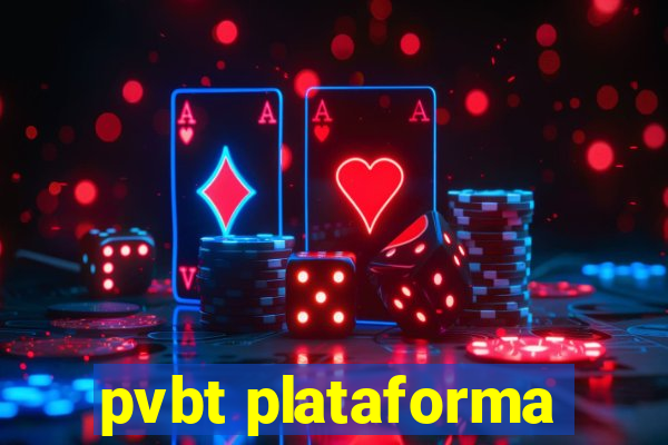 pvbt plataforma