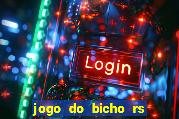 jogo do bicho rs resultado certo de hoje 14h 18h rj hoje