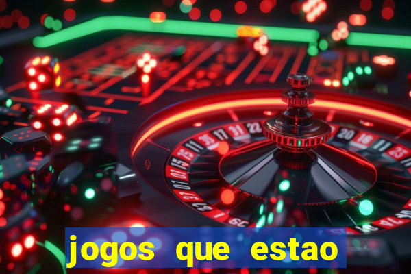 jogos que estao pagando hoje