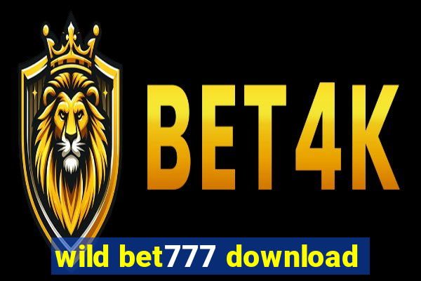 wild bet777 download