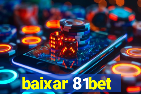 baixar 81bet