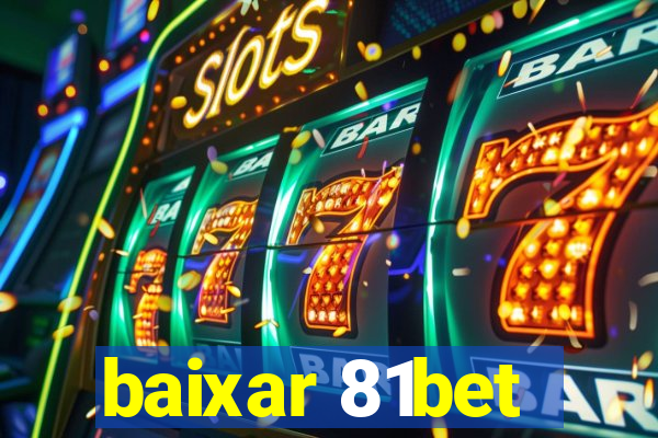 baixar 81bet