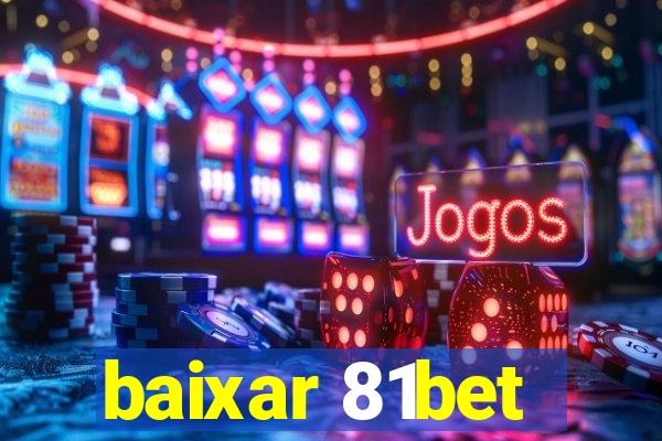 baixar 81bet