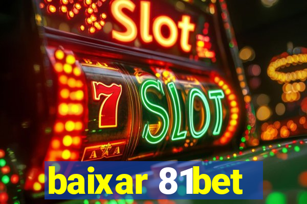 baixar 81bet