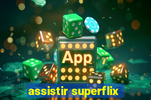 assistir superflix