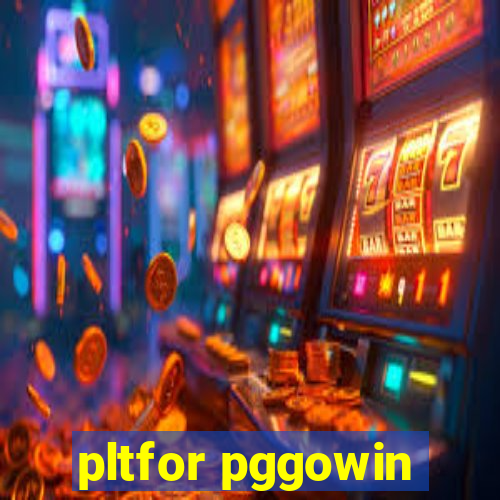 pltfor pggowin