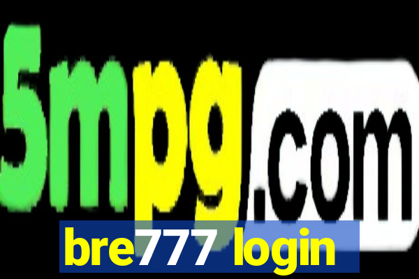 bre777 login