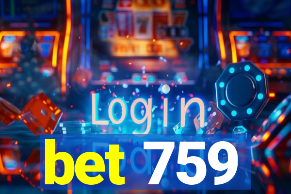 bet 759