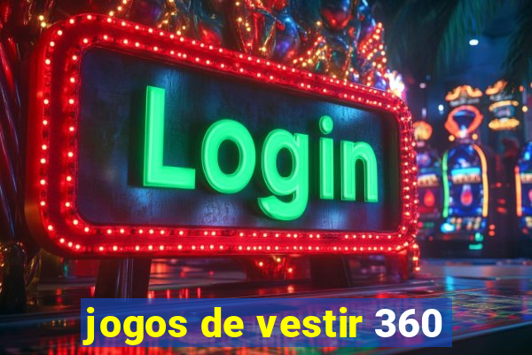 jogos de vestir 360