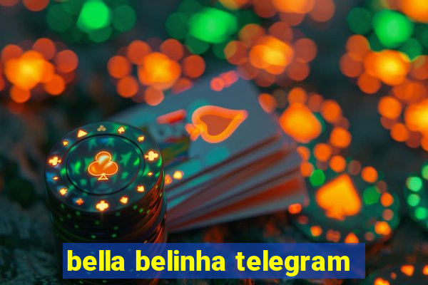 bella belinha telegram