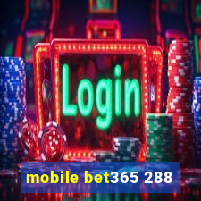 mobile bet365 288