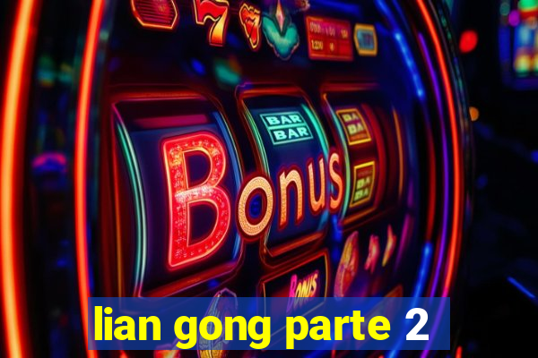 lian gong parte 2