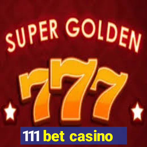 111 bet casino