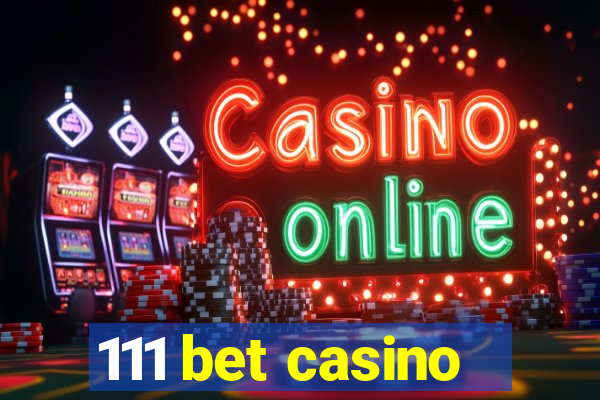 111 bet casino