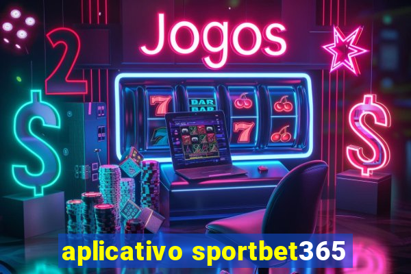 aplicativo sportbet365