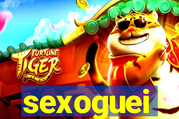 sexoguei