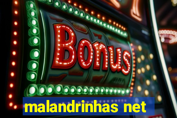 malandrinhas net