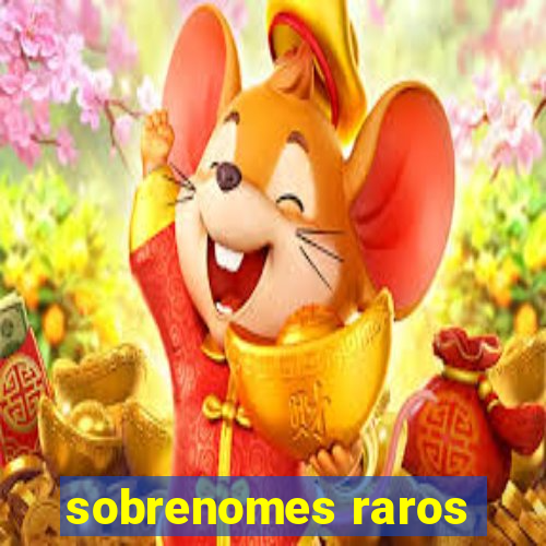 sobrenomes raros