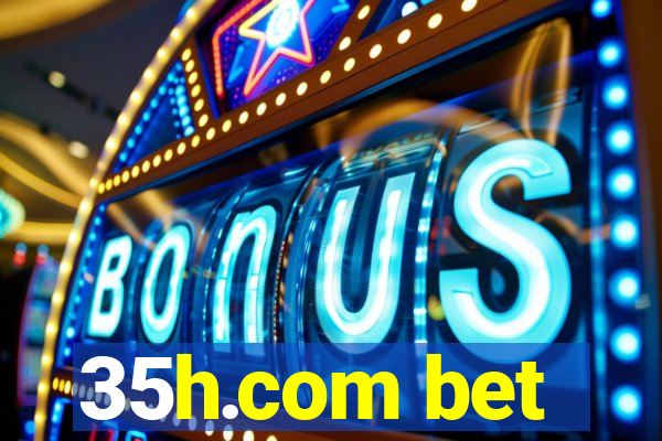 35h.com bet