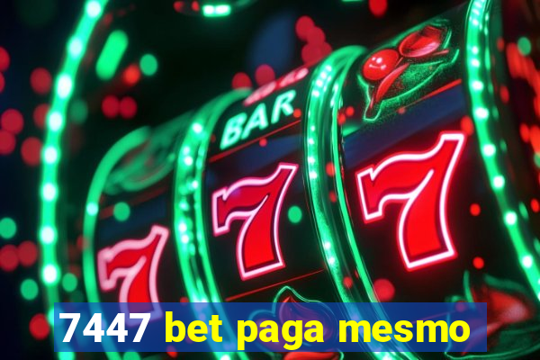 7447 bet paga mesmo