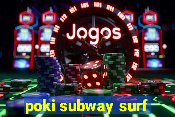 poki subway surf