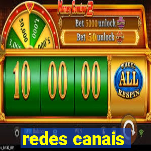 redes canais