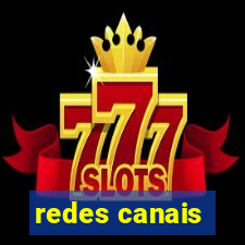 redes canais