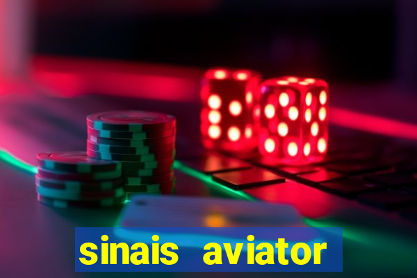 sinais aviator esporte da sorte