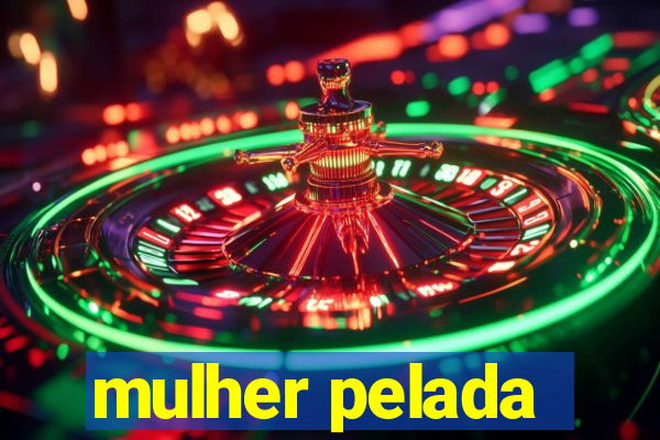 mulher pelada