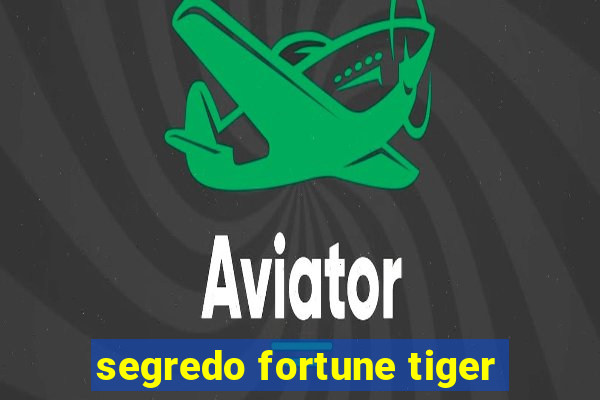 segredo fortune tiger