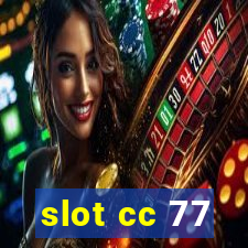 slot cc 77