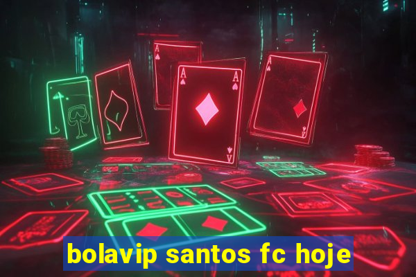 bolavip santos fc hoje