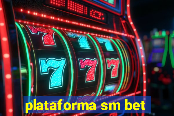 plataforma sm bet