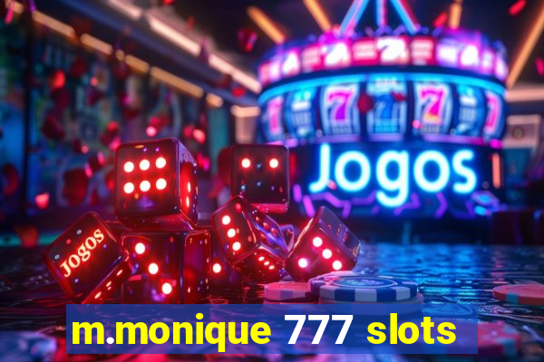 m.monique 777 slots